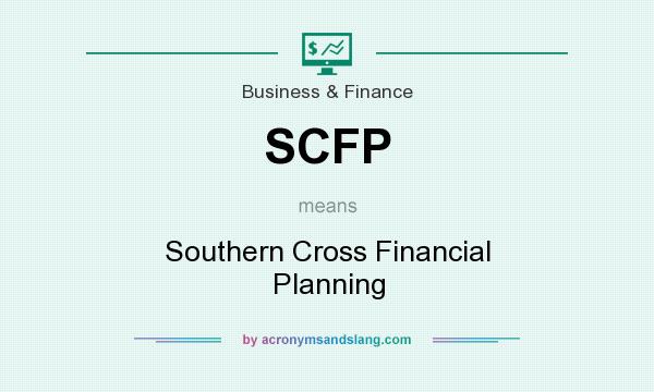 What does SCFP mean? It stands for Southern Cross Financial Planning