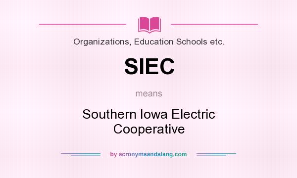 What does SIEC mean? It stands for Southern Iowa Electric Cooperative