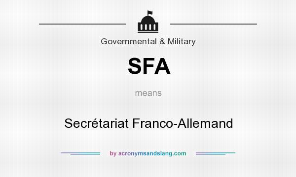 What does SFA mean? It stands for Secrétariat Franco-Allemand