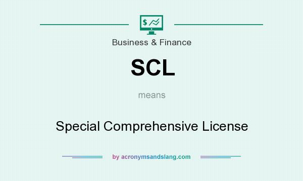 What does SCL mean? It stands for Special Comprehensive License