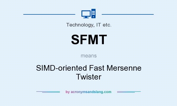 What does SFMT mean? It stands for SIMD-oriented Fast Mersenne Twister