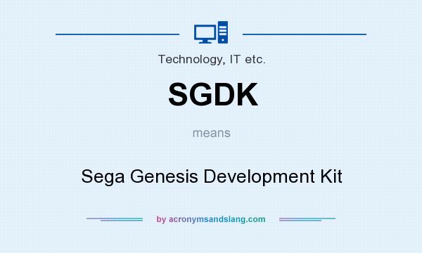 What does SGDK mean? It stands for Sega Genesis Development Kit