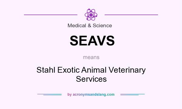 What does SEAVS mean? It stands for Stahl Exotic Animal Veterinary Services