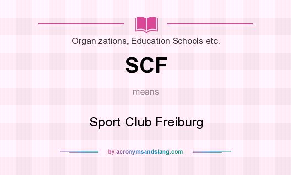 What does SCF mean? It stands for Sport-Club Freiburg