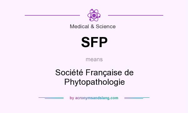 What does SFP mean? It stands for Société Française de Phytopathologie