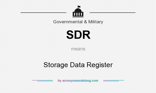 What does SDR mean? It stands for Storage Data Register