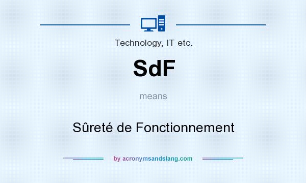 What does SdF mean? It stands for Sûreté de Fonctionnement