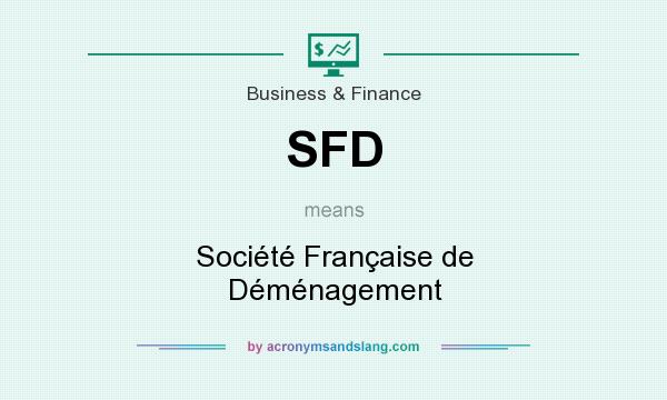 What does SFD mean? It stands for Société Française de Déménagement