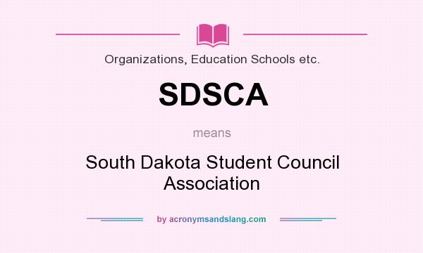 What does SDSCA mean? It stands for South Dakota Student Council Association