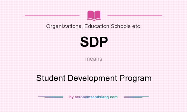What does SDP mean? It stands for Student Development Program