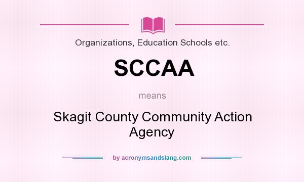 What does SCCAA mean? It stands for Skagit County Community Action Agency