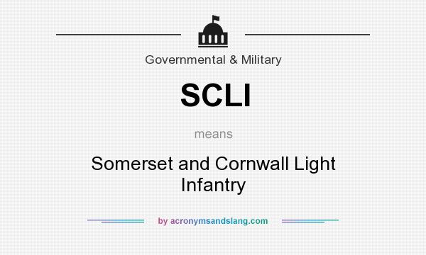 What does SCLI mean? It stands for Somerset and Cornwall Light Infantry