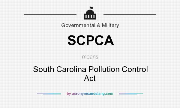 What does SCPCA mean? It stands for South Carolina Pollution Control Act
