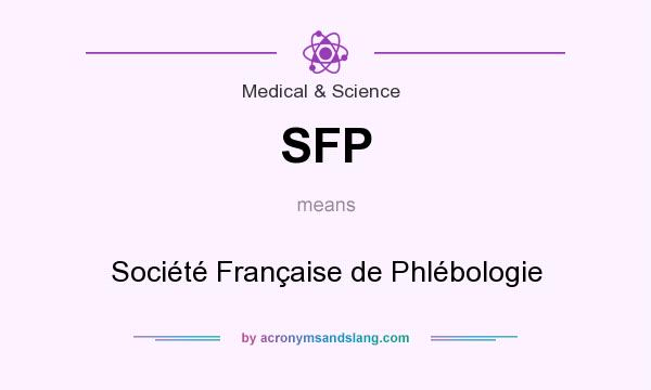What does SFP mean? It stands for Société Française de Phlébologie
