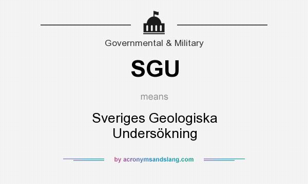 What does SGU mean? It stands for Sveriges Geologiska Undersökning