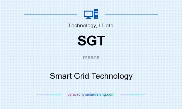 What does SGT mean? It stands for Smart Grid Technology