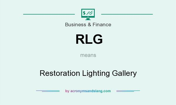 What does RLG mean? It stands for Restoration Lighting Gallery