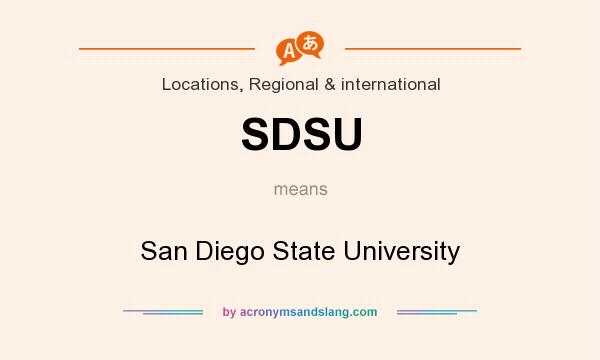 What does SDSU mean? It stands for San Diego State University
