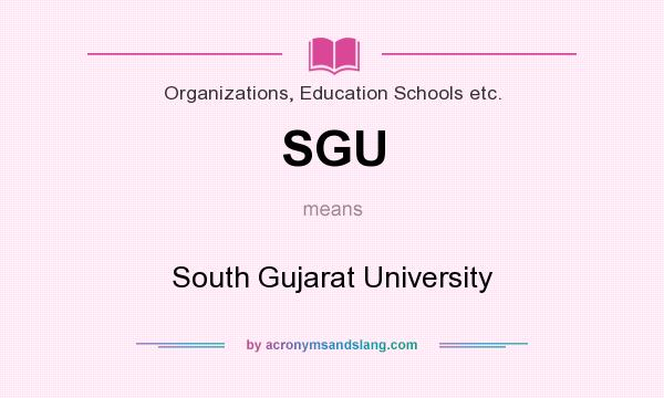 What does SGU mean? It stands for South Gujarat University