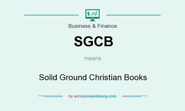 What does SGCB mean? It stands for Solid Ground Christian Books