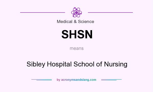 What does SHSN mean? It stands for Sibley Hospital School of Nursing