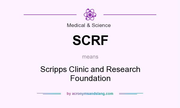 What does SCRF mean? It stands for Scripps Clinic and Research Foundation