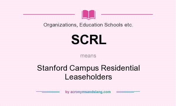 What does SCRL mean? It stands for Stanford Campus Residential Leaseholders