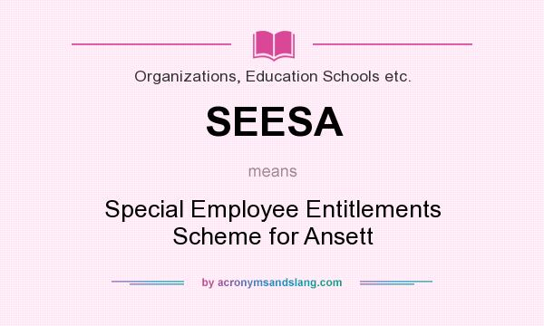 What does SEESA mean? It stands for Special Employee Entitlements Scheme for Ansett