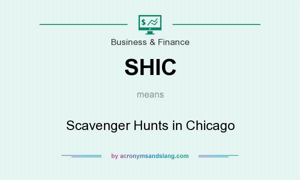 What does SHIC mean? It stands for Scavenger Hunts in Chicago