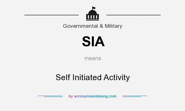 What does SIA mean? It stands for Self Initiated Activity