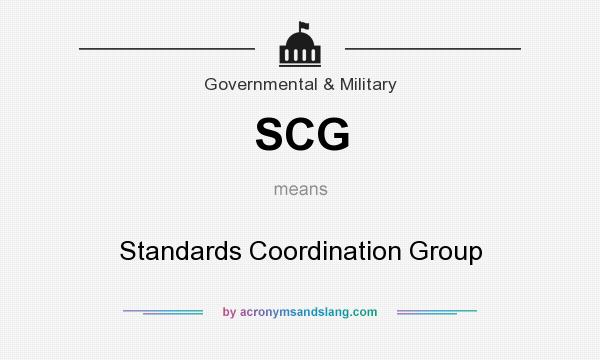 What does SCG mean? It stands for Standards Coordination Group