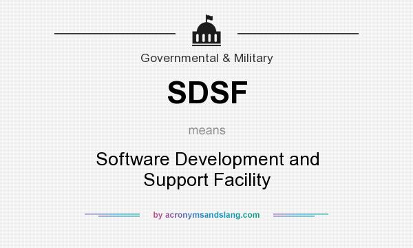 What does SDSF mean? It stands for Software Development and Support Facility