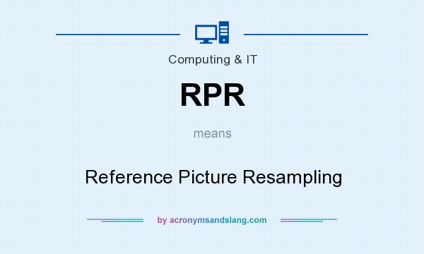What does RPR mean? It stands for Reference Picture Resampling
