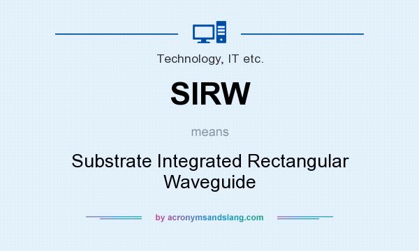 What does SIRW mean? It stands for Substrate Integrated Rectangular Waveguide