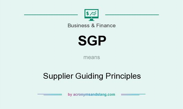 What does SGP mean? It stands for Supplier Guiding Principles
