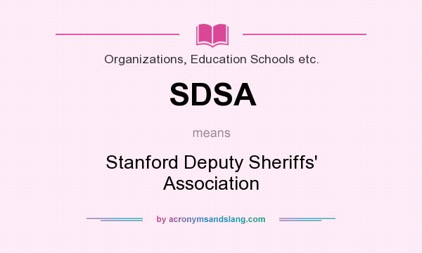 What does SDSA mean? It stands for Stanford Deputy Sheriffs` Association