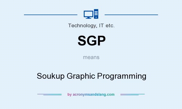 What does SGP mean? It stands for Soukup Graphic Programming