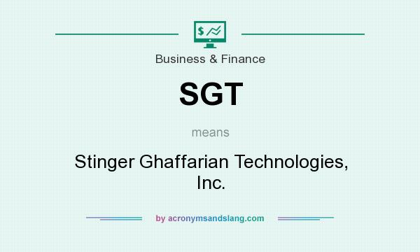 What does SGT mean? It stands for Stinger Ghaffarian Technologies, Inc.