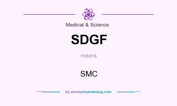 What does SDGF mean? It stands for SMC