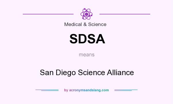 What does SDSA mean? It stands for San Diego Science Alliance