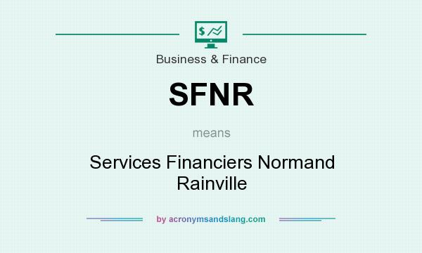 What does SFNR mean? It stands for Services Financiers Normand Rainville
