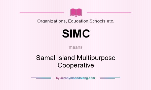 What does SIMC mean? It stands for Samal Island Multipurpose Cooperative