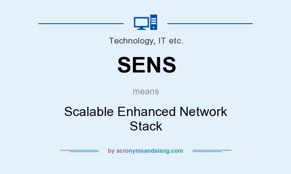 What does SENS mean? It stands for Scalable Enhanced Network Stack