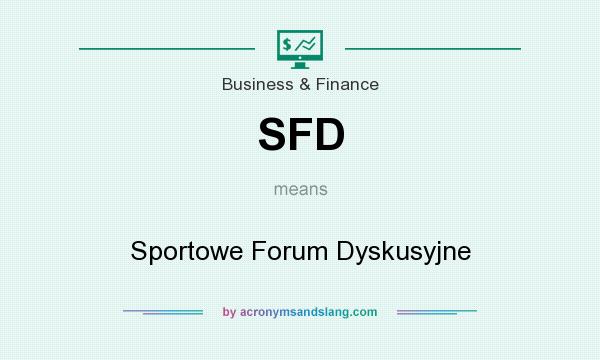 What does SFD mean? It stands for Sportowe Forum Dyskusyjne