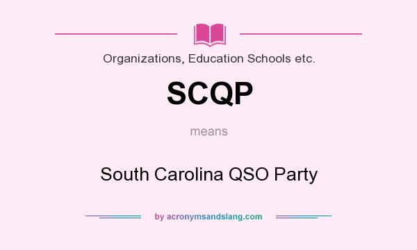What does SCQP mean? It stands for South Carolina QSO Party