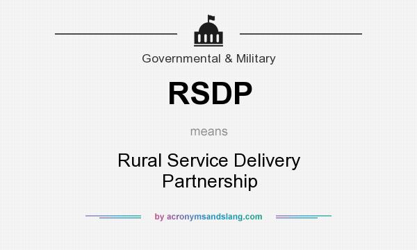 What does RSDP mean? It stands for Rural Service Delivery Partnership