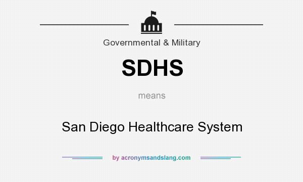 What does SDHS mean? It stands for San Diego Healthcare System