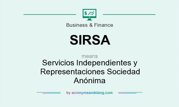 What does SIRSA mean? It stands for Servicios Independientes y Representaciones Sociedad Anónima