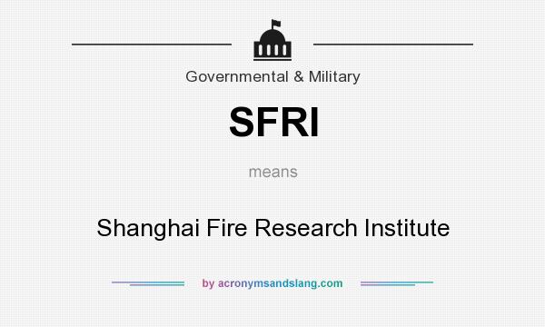 What does SFRI mean? It stands for Shanghai Fire Research Institute