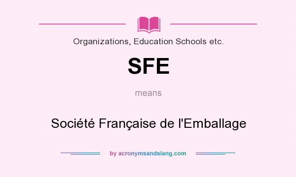 What does SFE mean? It stands for Société Française de l`Emballage